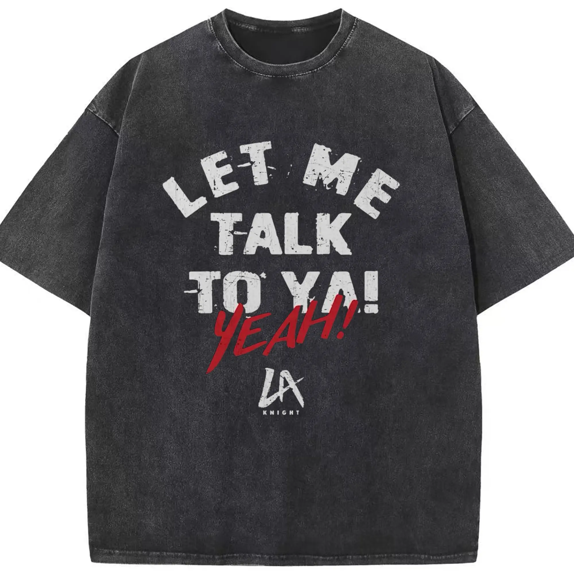 LA Knight “Let Me Talk To Ya! Yeah!” WWE DIY Shirt - Washed Vintage Look 230g Cotton Oversized T-Shirt With Front Heat Transfer Print – Soft, Lightweight, Stylish Fit – Comfortable Casual Wear For Sports & Everyday Use